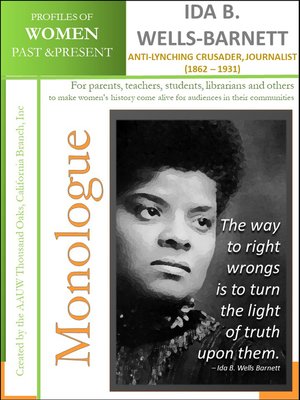 cover image of Profiles of Women Past & Present--Ida B. Wells-Barnett -Anti-Lynching Crusader, Journalist (1862 – 1931)